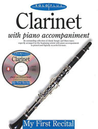 Title: Solo Plus - My First Recital: for Clarinet, Author: Hal Leonard Corp.