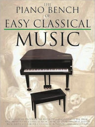 Title: The Piano Bench of Easy Classical Music, Author: Amy Appleby