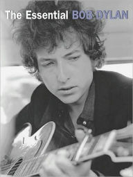 Title: The Essential Bob Dylan, Author: Bob Dylan