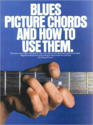 Title: Blues Picture Chords and How to Use Them, Author: Happy Traum