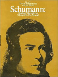 Title: Schumann: Soldiers' March from Album for the Young, Author: Robert Schumann