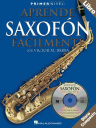 Title: Aprende Saxofon Facilmente with CD, Author: Victor M. Barba