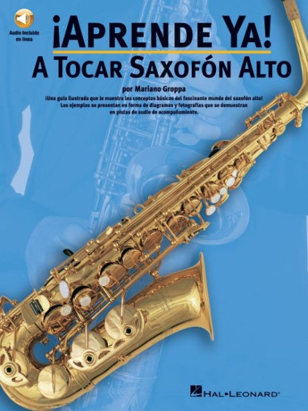 Aprende Ya: A Tocar Saxofon Alto (Bk/Online Audio)