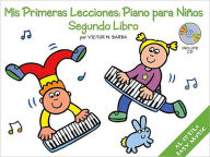 Title: Mis Primeras Lecciones: Piano Para Nios (Segundo Libro), Author: Victor Barba