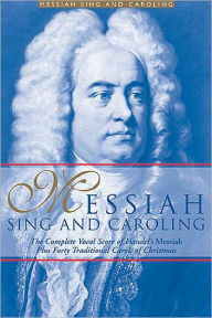 Title: Messiah Sing and Caroling, Author: Georg Friedrich Handel