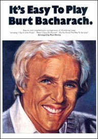 Title: It's Easy to Play Burt Bacharach, Author: Burt Bacharach