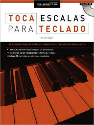 Title: Primer Paso: Toca Escalas Para Teclado, Author: Len Vogler