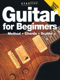 Title: Step One: Guitar for Beginners - Method, Chords, Scales (Book/Online Audi0), Author: Hal Leonard Corp.