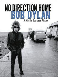 Title: Bob Dylan - No Direction Home: A Martin Scorsese Picture, Author: Bob Dylan
