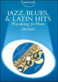 Title: Jazz, Blues & Latin Hits Play-Along: Center Stage Series, Author: Hal Leonard Corp.