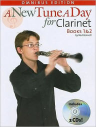 Title: A New Tune a Day for Clarinet: Omnibus Edition, Author: Ned Bennett