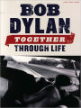 Bob Dylan: Together Through Life