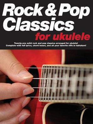 Rock & Pop Classics for Ukulele