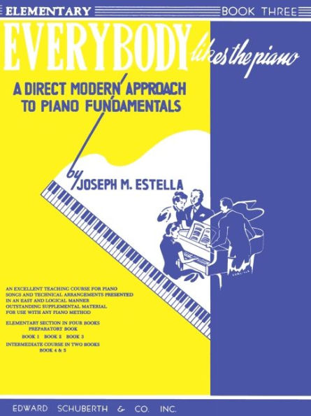 Everybody Likes the Piano: A Direct Modern Approach to Piano Fundamentals - Book 3