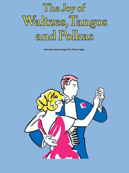 The Joy of Waltzes, Tangos and Polkas: Piano Solo