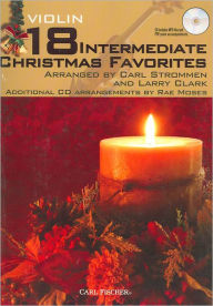 Title: 18 Intermediate Christmas Favorites - Violin, Author: Larry Clark (Arr.) Carl Stommen (Arr.)