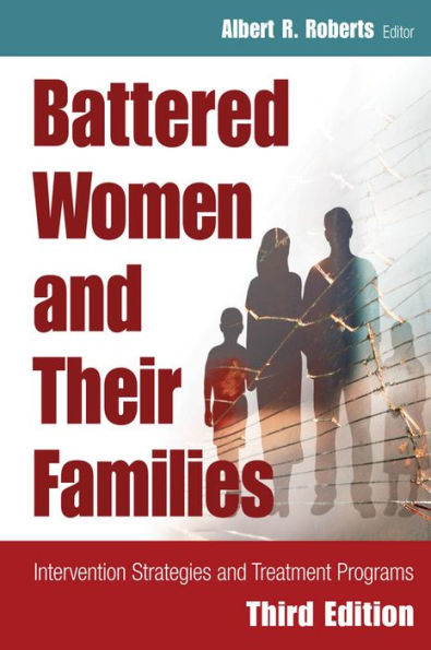 Battered Women and Their Families: Intervention Strategies and Treatment Programs, Third Edition