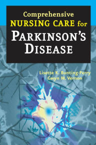 Title: Comprehensive Nursing Care for Parkinson's Disease, Author: Lisette K. Bunting-Perry MScN