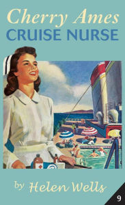 Title: Cherry Ames, Cruise Nurse, Author: Helen Wells