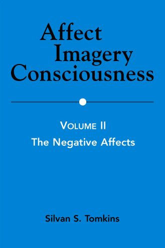 Affect Imagery Consciousness: Volume II: The Negative Affects