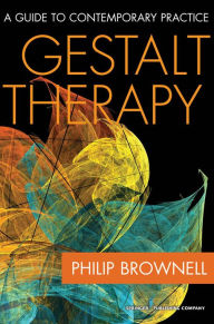 Title: Gestalt Therapy: A Guide to Contemporary Practice, Author: Philip Brownell MDiv