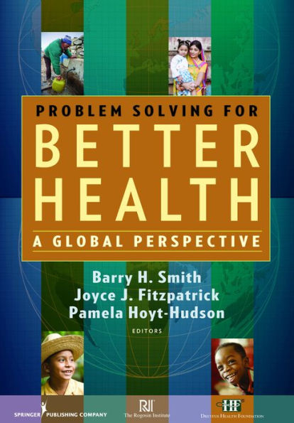 Problem Solving for Better Health: A Global Perspective / Edition 1
