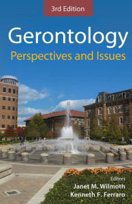 Title: Gerontology: Perspectives and Issues, Third Edition, Author: Kenneth Ferraro PhD