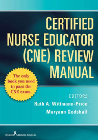 Title: Certified Nurse Educator (CNE) Review Manual, Author: Maryann Godshall PhD