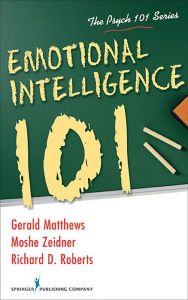 Title: Emotional Intelligence 101 / Edition 1, Author: Gerald Matthews PhD