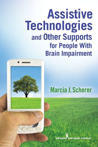 Assistive Technologies and Other Supports for People With Brain Impairment / Edition 1