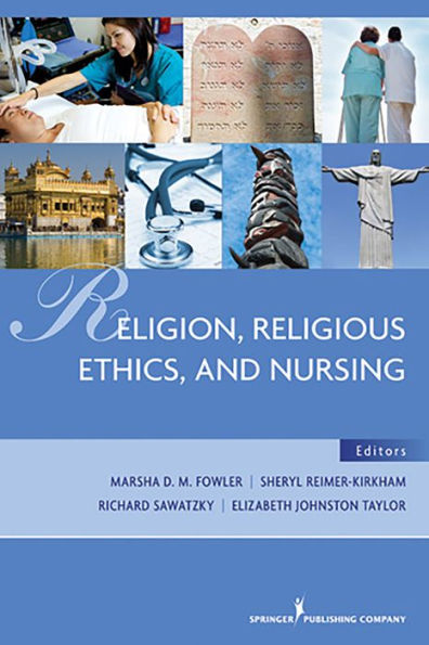 Religion, Religious Ethics and Nursing / Edition 1