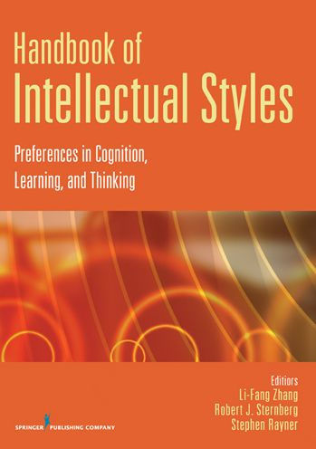 Handbook of Intellectual Styles: Preferences in Cognition, Learning, and Thinking / Edition 1