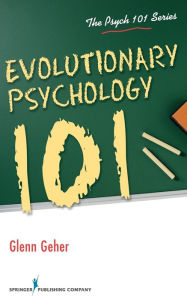 Title: Evolutionary Psychology 101, Author: Glenn Geher