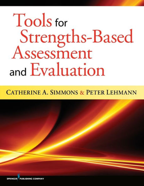 Tools for Strengths-Based Assessment and Evaluation / Edition 1