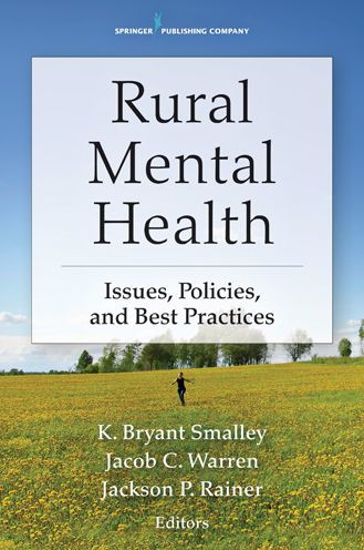 Rural Mental Health: Issues, Policies, and Best Practices / Edition 1