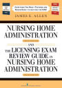 Nursing Home Administration, 6th Editon and The Licensing Exam Review Guide in Nursing Home Administration, 6th Edtion SET