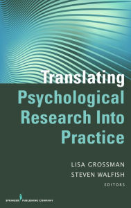 Title: Translating Psychological Research Into Practice, Author: Lisa Grossman JD