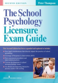 Title: The School Psychology Licensure Exam Guide, Second Edition / Edition 2, Author: Peter Thompson PhD