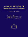 Annual Review of Gerontology and Geriatrics, Volume 33, 2013: Healthy Longevity