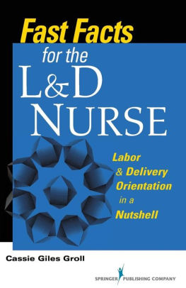 Fast Facts For The L & D Nurse: Labor & Delivery Orientation In A ...