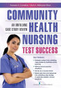 Community Health Nursing Test Success: An Unfolding Case Study Review