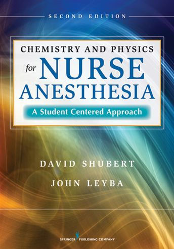 Chemistry and Physics for Nurse Anesthesia, Second Edition: A Student-Centered Approach