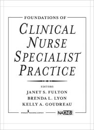 Title: Foundations of Clinical Nurse Specialist Practice, Author: Janet Dr.Fulton