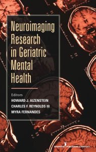 Title: Neuroimaging Research in Geriatric Mental Health, Author: Howard J. Aizenstein