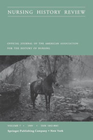 Title: Nursing History Review Volume 7 / Edition 1, Author: Joan E. Lynaugh