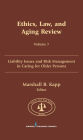 Ethics, Law, and Aging Review, Volume 7: Liability Issues and Risk Management in Caring for Older Persons / Edition 1