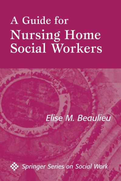 A Guide For Nursing Home Social Workers