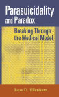 Parasuicidality and Paradox: Breaking Through the Medical Model