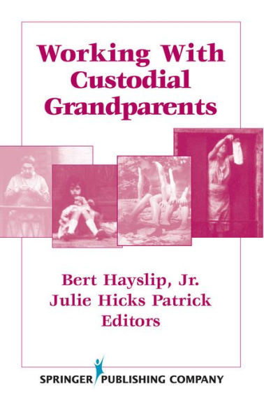 Working With Custodial Grandparents / Edition 1