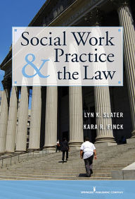 Title: Social Work Practice and the Law, Author: Lyn Slater PhD